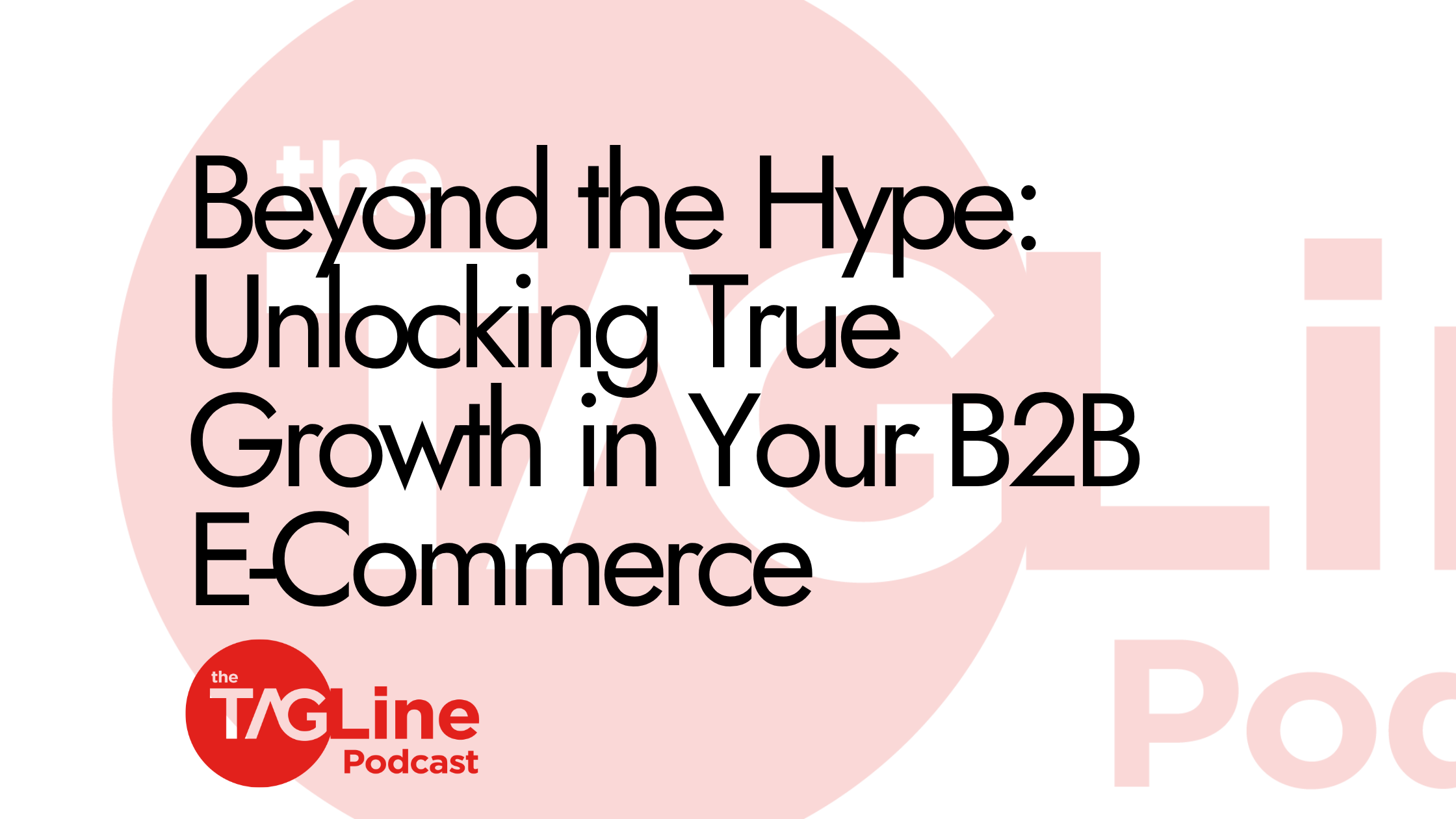 Beyond the Hype Unlocking True Growth in Your B2B